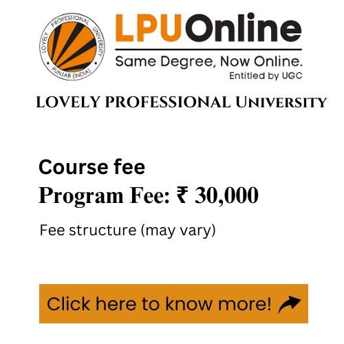 An advertisement for Lovely Professional University's online program, detailing the course fee.
