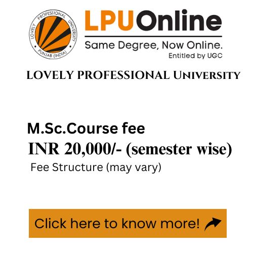 An advertisement for Lovely Professional University's Msc Degree, detailing the course fee.